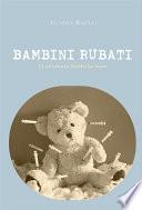 BAMBINI RUBATI. Il silenzio diventa voce