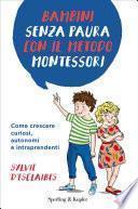 Bambini senza paura con il metodo Montessori