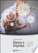 Banca e impresa. Un nuovo rapporto per nuove sfide