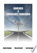 Bancario o consulente finanziario