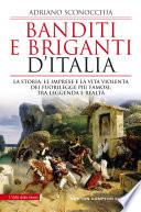 Banditi e briganti d'Italia