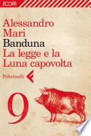 Banduna - 9. La legge e la Luna capovolta