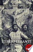 Barabba, L'Ebreo errante in Carnia