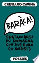 Baràca! Spataccarsi in Romagna con due euro (o quasi)