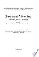 Barbarano Vicentino: L'età contemporanea ; Testimonianze di arte e di pietà ; San Pancrazio ; Note di araldica ; Appendice