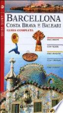 Barcellona, Costa Brava e Baleari. Guida completa