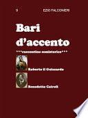 Bari d’accento 9 -Roberto il Guiscardo Benedetto Cairoli