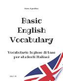 BASIC ENGLISH VOCABULARY - Vocabolario Inglese di base per studenti italiani