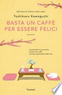Basta un caffè per essere felici