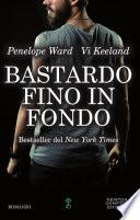 Bastardo fino in fondo