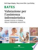 Bates'. Guida all'accertamento infermieristico. Segni, sintomi e narrazione
