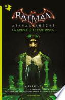 Batman: Arkham Knight. La mossa dell'Enigmista