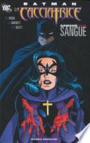 Batman. La cacciatrice. Sangue chiama sangue