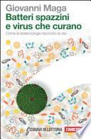 Batteri spazzini e virus che curano. Come le biotecnologie riscrivono la vita