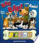 Bau bau! I miei amici