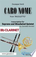 (Bb Clarinet) Caro Nome - Soprano & Woodwind Quintet