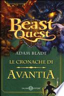 Beast Quest. Le cronache di Avantia