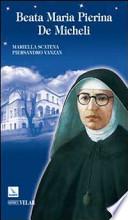 Beata Maria Pierina De Micheli