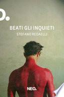 Beati gli inquieti