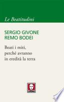 Beati i miti, perché avranno in eredità la terra