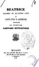 Beatrice dramma in quattro atti di Saint-Yves e Lefebvre