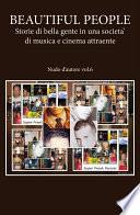 BEAUTIFUL PEOPLE: Storie di bella gente in una societa' di musica e cinema attraente - Nudo d'autore vol.6