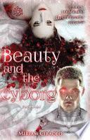Beauty and the Cyborg