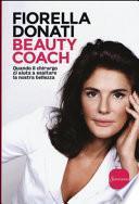 Beauty Coach. Quando il chirurgo ci aiuta a esaltare la nostra bellezza