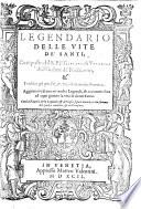 Begin. fol. a 2, preceded by the Prologue on fol. 1: Incōminicia el libro intitulato legēdario de sancti composito per el reverendissimo patre frate J. de Voragine, etc. G.L.