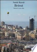 Beirut. Storia di una città