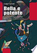 Bella e potente. La chimica dagli inizi del Novecento ai giorni nostri