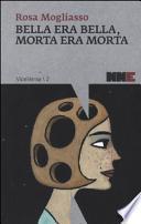 Bella era bella, morta era morta