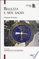 Bellezza e arte sacra. Proposte di lettura