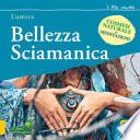 Bellezza sciamanica