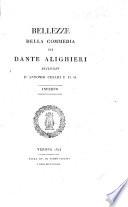 Bellezze della Commedia di Dante. Dialoghi d'Antonio Cesari. [With the complete text of the Divina Commedia, and “Indice generale delle cose notabili in tutta l'opera.”]