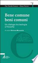 Bene comune, beni comuni. Un dialogo tra teologia e filosofia