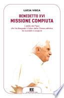 Benedetto XVI: missione compiuta