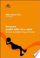 Benessere, qualità della vita e salute. Tra istanze di normalità e bisogno di diversità