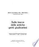 Beni culturali nel Trentino: Sulle tracce delle antiche genti giudicariesi