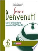 Benvenuti. Corso e laboratorio di ricevimento. Ediz. rossa. Per le Scuole superiori