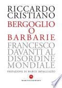 Bergoglio o barbarie