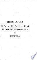 Bernardini Bauer ... Theologia universa dogmatica, historica, critica, genio puriori adcommodata, et pro usu prælectionum systematico quatuor tomos divisa. Tomus 1. [-4.!