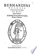 Bernardini Telesii Consentini, De mari, liber vnicus. ..