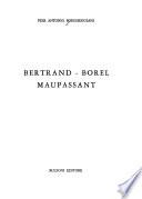 Bertrand, Borel, Maupassant