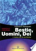 Bestie, Uomini, Dei