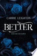 Better. Ossessione