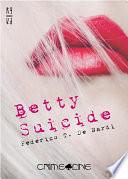 Betty Suicide