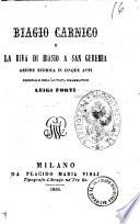 Biagio Carnico o La riva di Biasio a San Geremia azione storica in cinque atti originale dell'artista drammatico Luigi Forti