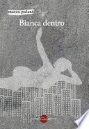 Bianca dentro