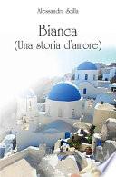 Bianca (una storia d'amore)